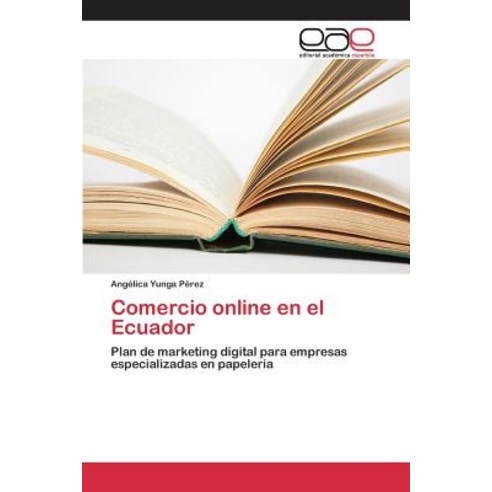 Comercio Online En El Ecuador Paperback, Editorial Academica Espanola