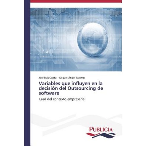 Variables Que Influyen En La Decision del Outsourcing de Software Paperback, Publicia