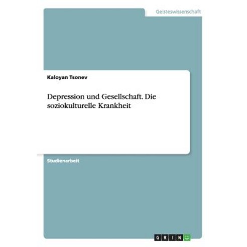 Depression Und Gesellschaft. Die Soziokulturelle Krankheit Paperback, Grin Verlag Gmbh