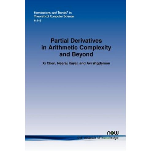 Partial Derivatives in Arithmetic Complexity and Beyond Paperback, Now Publishers