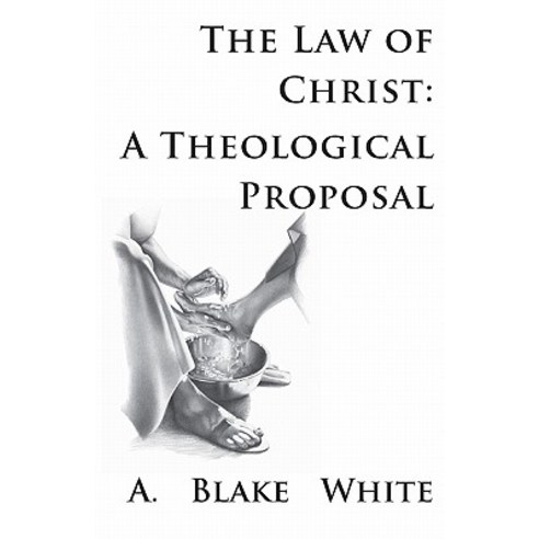 The Law of Christ: A Theological Proposal Paperback, New Covenant Media