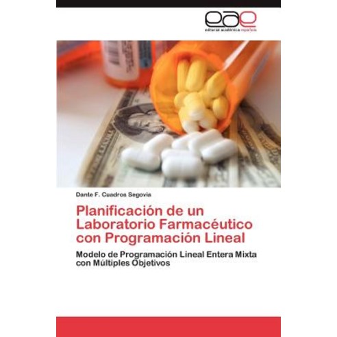 Planificacion de Un Laboratorio Farmaceutico Con Programacion Lineal Paperback, Eae Editorial Academia Espanola
