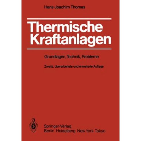Thermische Kraftanlagen: Grundlagen Technik Probleme Paperback, Springer