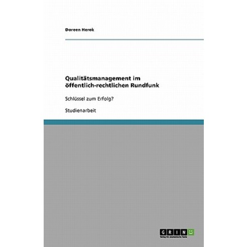 Qualitatsmanagement Im Offentlich-Rechtlichen Rundfunk Paperback, Grin Publishing