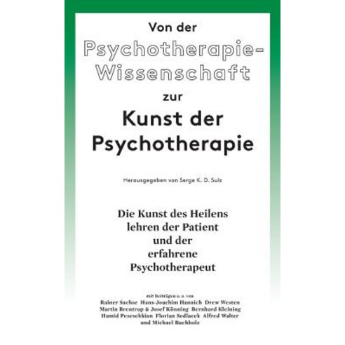 Von Der Psychotherapie-Wissenschaft Zur Kunst Der Psychotherapie Paperback, Books on Demand