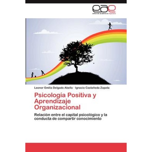 Psicologia Positiva y Aprendizaje Organizacional Paperback, Eae Editorial Academia Espanola