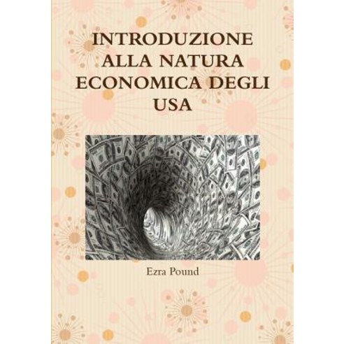 Introduzione Alla Natura Economica Degli USA Paperback, Lulu.com