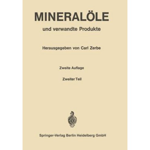 Mineralole Und Verwandte Produkte: Ein Handbuch Fur Laboratorium Und Betrieb Paperback, Springer