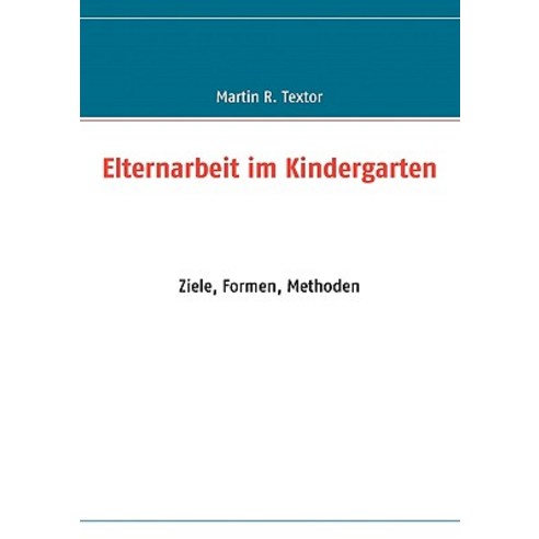 Elternarbeit Im Kindergarten Paperback, Books on Demand