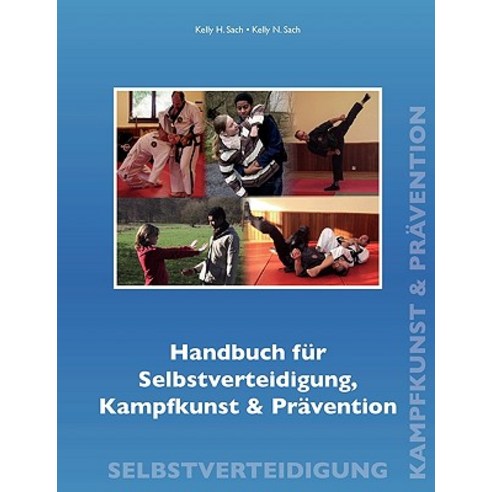 Handbuch Fr Selbstverteidigung Kampfkunst & Prvention Paperback, Books on Demand