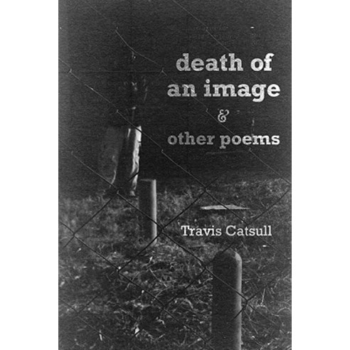 Death of an Image and Other Poems Paperback, Lulu.com