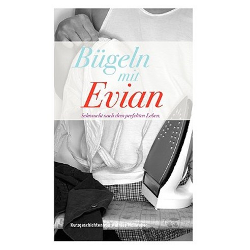 Bgeln Mit Evian Paperback, Bod