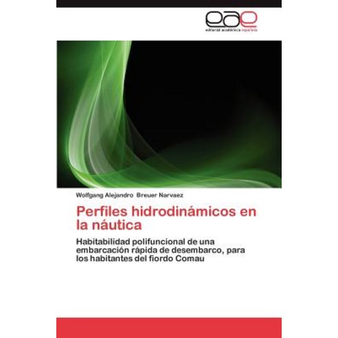 Perfiles Hidrodinamicos En La Nautica Paperback, Eae Editorial Academia Espanola