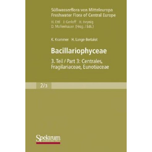 Bacillariophyceae: Teil 3: Centrales Fragilariaceae Eunotiaceae Paperback, Spektrum Akademischer Verlag