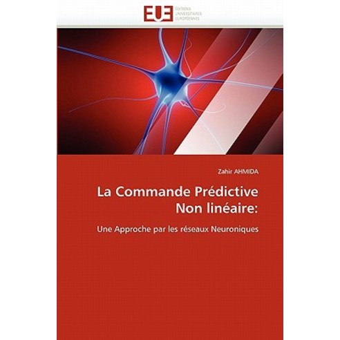 La Commande Predictive Non Lineaire: Paperback, Univ Europeenne
