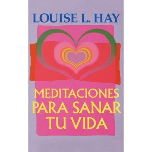 Meditaciones Para Sanar Tu Vida Paperback, Hay House