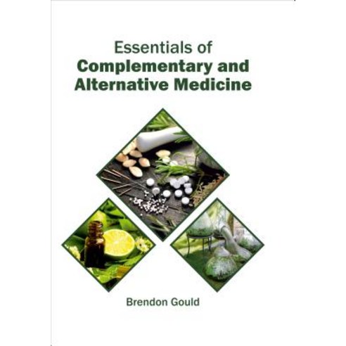 Essentials of Complementary and Alternative Medicine Hardcover, Syrawood Publishing House