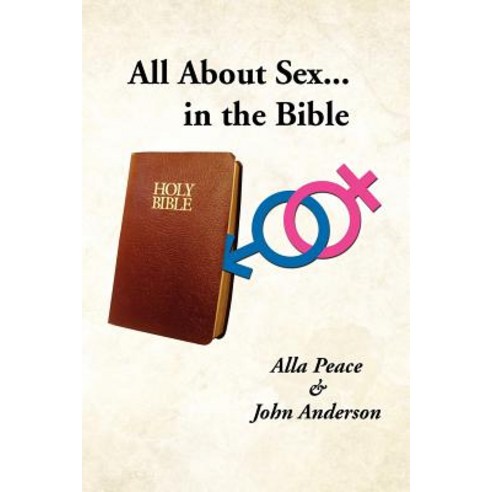 All about Sex...in the Bible Paperback, Xlibris Corporation