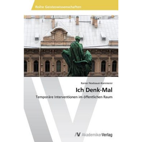 Ich Denk-Mal Paperback, AV Akademikerverlag