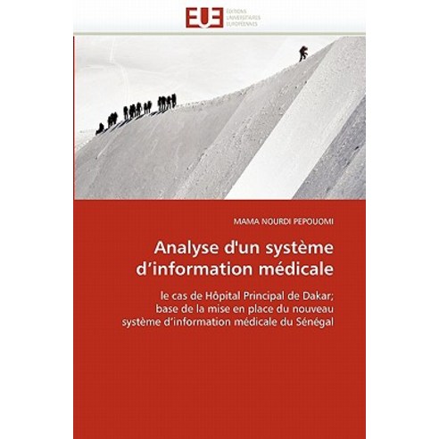 Analyse D''''Un Systeme D''''Information Medicale Paperback, Univ Europeenne