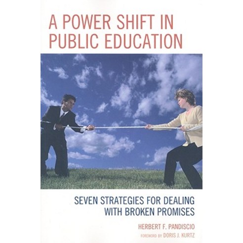 A Power Shift in Public Education: Seven Strategies for Dealing with Broken Promises Paperback, Rowman & Littlefield Education