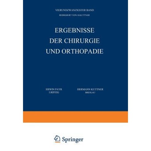 Ergebnisse Der Chirurgie Und Orthopadie: Vierundzwanzigster Band Paperback, Springer