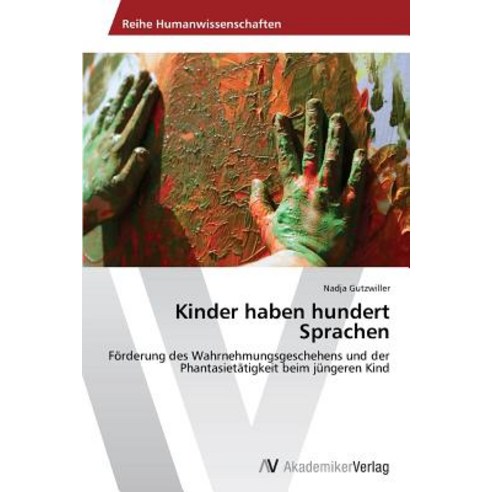 Kinder Haben Hundert Sprachen Paperback, AV Akademikerverlag