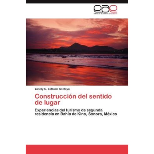 Construccion del Sentido de Lugar Paperback, Eae Editorial Academia Espanola