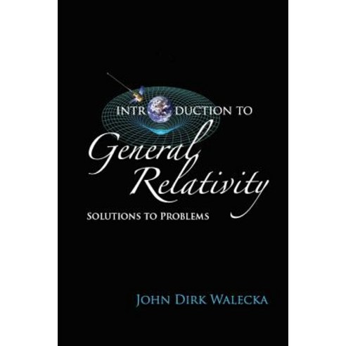 Introduction to General Relativity: Solutions to Problems Paperback, World Scientific Publishing Company