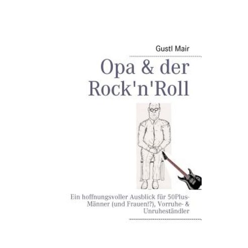 Opa & Der Rock''n''roll Paperback, Books on Demand