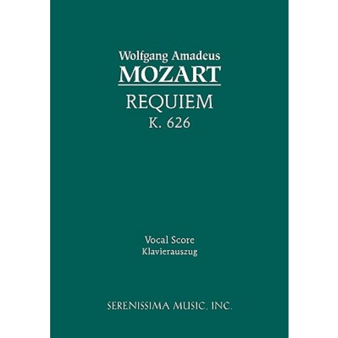 Requiem K. 626 - Vocal Score Paperback, Serenissima Music