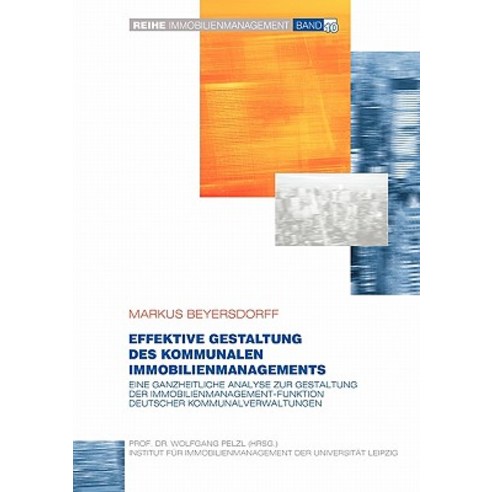 Effektive Gestaltung Des Kommunalen Immobilienmanagements Paperback, Books on Demand