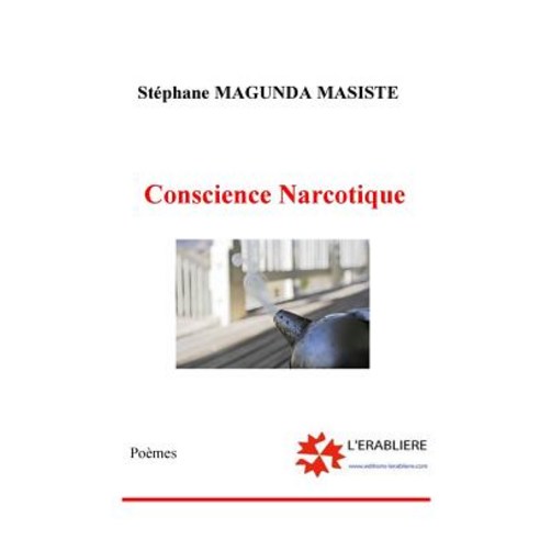Conscience Narcotique Paperback, Editions de L''Erabliere