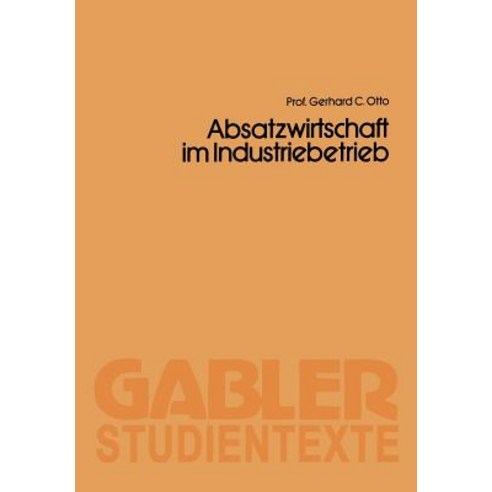 Absatzwirtschaft Im Industriebetrieb Paperback, Gabler Verlag