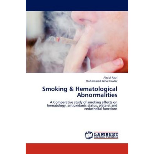 Smoking & Hematological Abnormalities Paperback, LAP Lambert Academic Publishing