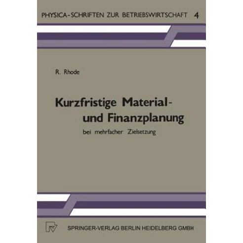 Kurzfristige Material- Und Finanzplanung Bei Mehrfacher Zielsetzung Paperback, Physica-Verlag