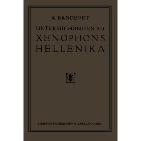 Untersuchungen Zu Xenophons Hellenika Paperback, Vieweg+teubner Verlag