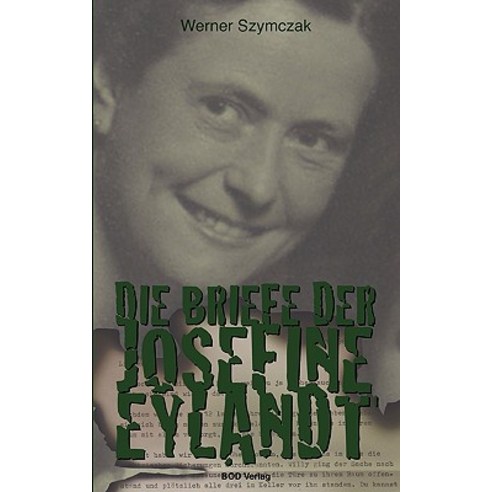 Die Briefe Der Josefine Eylandt Paperback, Books on Demand