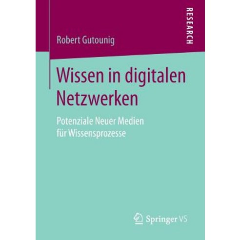 Wissen in Digitalen Netzwerken: Potenziale Neuer Medien Fur Wissensprozesse Paperback, Springer vs