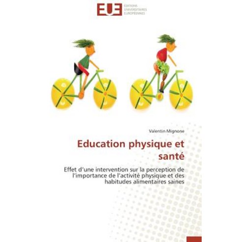 Education Physique Et Sante = Education Physique Et Santa(c) Paperback, Omniscriptum