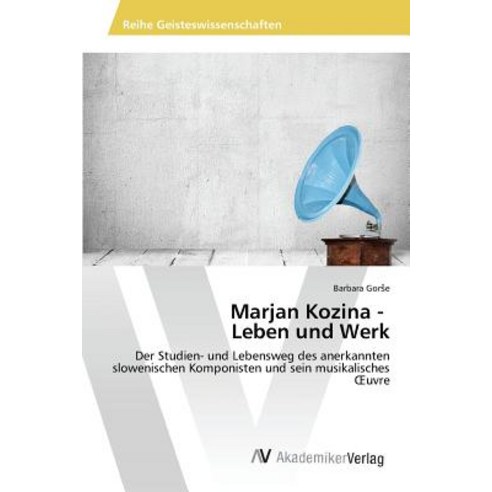 Marjan Kozina - Leben Und Werk Paperback, AV Akademikerverlag