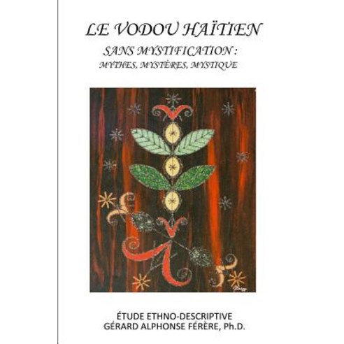 Le Vodou Haitien Sans Mystification Paperback, Editions Perledesantilles