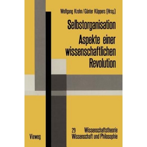 Selbstorganisation: Aspekte Einer Wissenschaftlichen Revolution Paperback, Vieweg+teubner Verlag