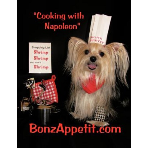 Bonzappetit.com: Cooking with Napoleon Paperback, Authorhouse
