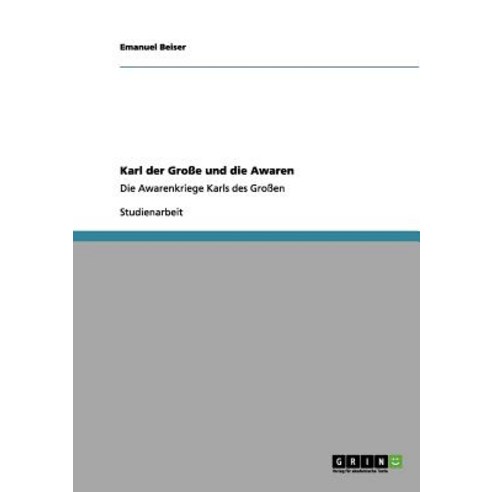 Karl Der Groe Und Die Awaren Paperback, Grin Publishing