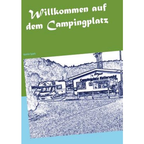 Willkommen Auf Dem Campingplatz Paperback, Books on Demand