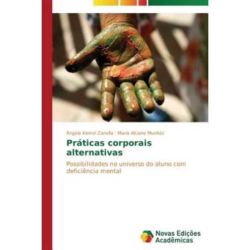 Praticas Corporais Alternativas Paperback, Novas Edicoes Academicas