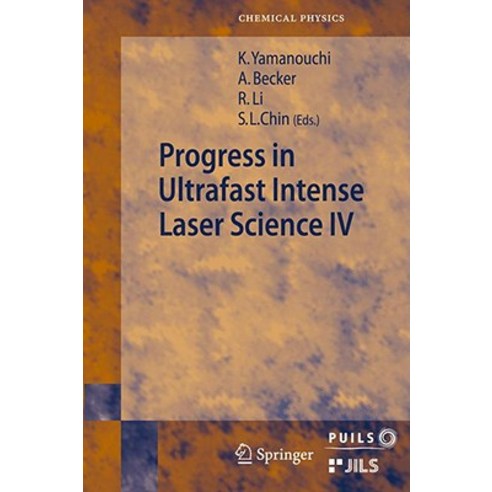 Progress in Ultrafast Intense Laser Science: Volume IV Hardcover, Springer