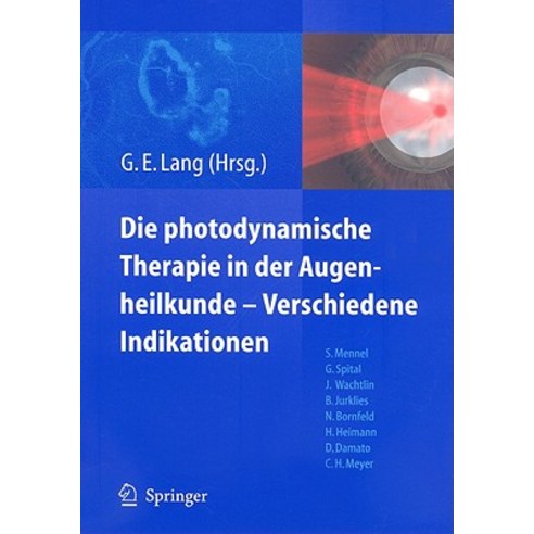 Photodynamische Therapie In der Augenheilkunde-Verschiedene Indikationen Paperback, Springer