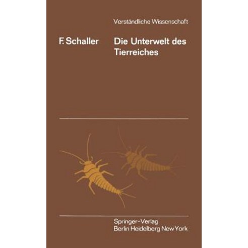 Die Unterwelt Des Tierreiches: Kleine Biologie Der Bodentiere Paperback, Springer